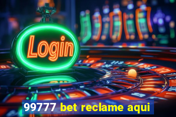 99777 bet reclame aqui